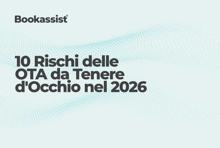 10 Rischi delle OTA da Tenere d'Occhio nel 2026