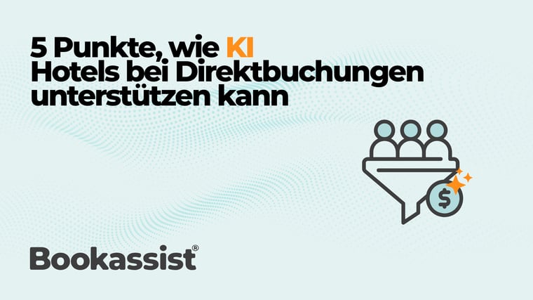 5 Punkte, wie KI Hotels bei Direktbuchungen unterstützen kann