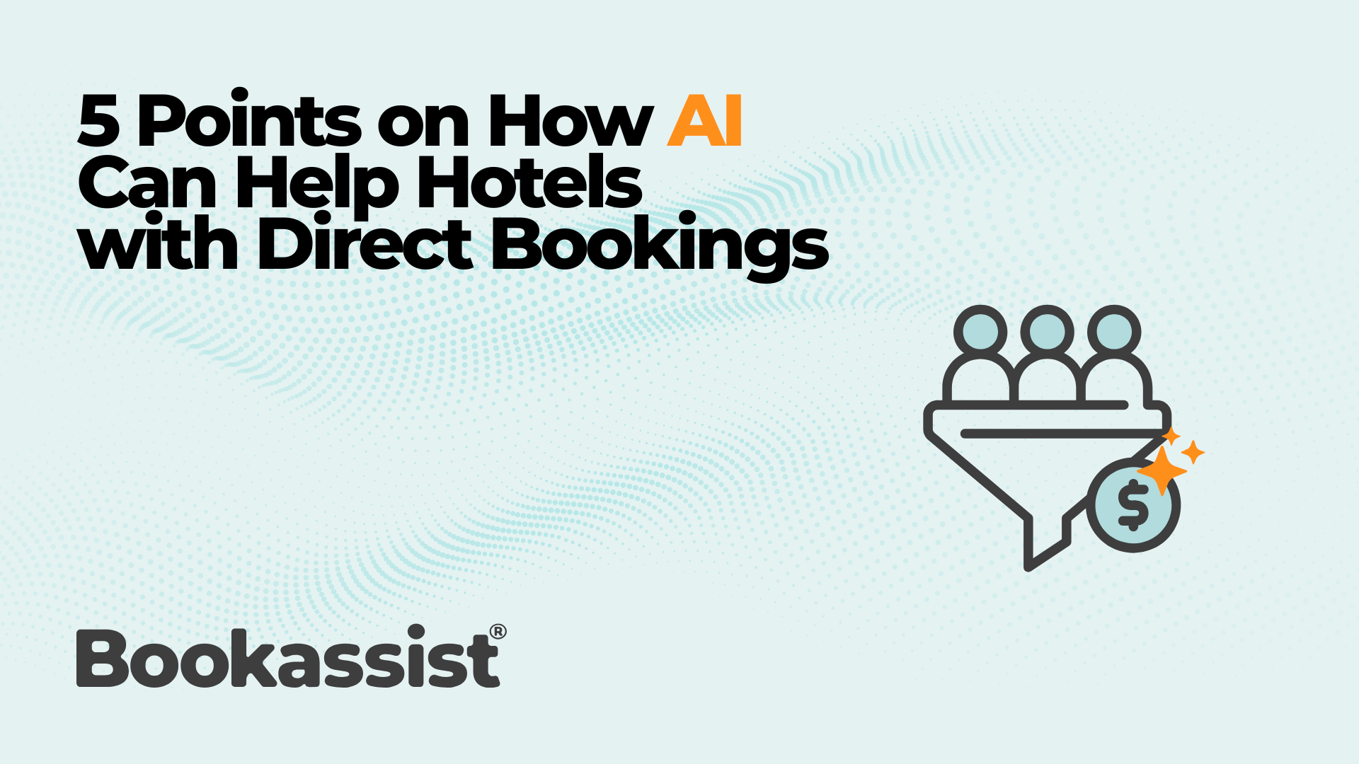 5 Points on How AI Can Help Hotels with Direct Bookings